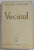 VECINUL de VICTOR PAPILIAN , 1938