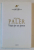 VIATA PE UN PERON de OCTAVIAN PALER , EDITIA A IV-A , Bucuresti , 2007