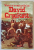 VIATA SI AVENTURILE LUI DAVID CROCKETT de JOHN S.C. ABBOTT , 2003