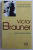 VICTOR BRAUNER par SARANE ALEXANDRIAN , 2004