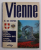 VIENNE ET SES ENVIRONS - 155 PLANCHES EN COULEURS , par ROBERT DONAT , 1977