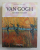 VINCENT VAN GOGH , SAMTLICHE GEMALDE , TEIL 1 von INGO F. WALTHER und RAINER METZGER , 1989