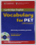 VOCABULARY FOR PET WITH ANSWERS - SELF - STUDY VOCABULARY PRACTICE by SUE IRELAND and JOANNA KOSTA , 2013 , CD INCLUS *