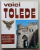 VOICI TOLEDE , HISTOIRE , MONUMENTS , LEGENDES par JUAN CAMPOS PAYO , 1993