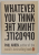WHATEVER YOU THINK THINK THE OPPOSITE by PAUL ARDEN , 2006