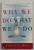 WHY WE DO WHAT WE DO , UNDERSTANDING SELF - MOTIVATION by EDWARD L. DECI , 1995