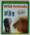 WILD ANIMALS , AVERY FIRST PICTURE BOOK by NICOLA TUXWORTH  , ANII '2000