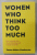 WOMEN WHO THINK TOO MUCH by SUSAN NOLEN - HOEKSEMA , HOW TO BREAK FREE ...AND RECLAIM YOUR LIFE , 2020