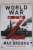 WORLD WAR Z by MAX BROOKS , AN ORAL HISTORY OF THE ZOMBIE WAR , 2019