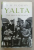 YALTA , THE PRICE OF PEACE by S.M. PLOKHY , 2010