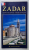 ZADAR , MONOGRAPHIE TOURISTIQUE , 2009