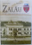 ZALAU , UN ORAS LA FRONTIERA DE NORD  - VEST A TRANSILVANIEI de NICOLAE GUDEA  si VALER PARAU , 2013