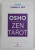 ZEN TAROT de OSHO , SETUL CONTINE 79 CARTOLINE SI UN GHID DE INTERPRETARE , 2004