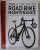 ZINN  and THE AR OF ROAD BIKE MAINTENANCE , FOR ALL ROAD AND CYCLOCROSS BYCYCLES by LENNARD ZINN , 2013