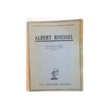 ALBERT ROUSSEL par ARTHUR HOEREE AVEC TRENTE-DEUX PLANCHES HORS-TEXTE, 1938