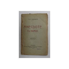 ANECDOTE CU NOROC de TH. D. SPERANTIA , 1918 , EDITIE PRINCEPS *