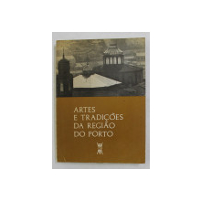 ARTES E TRADICOES DA REGIAO DO PORTO , 1985