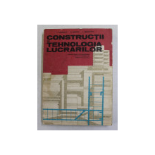 CONSTRUCTII SI TEHNOLOGIA LUCRARILOR , MANUAL PENTRU LICEE INDUSTRIALE CU PROFIL DE CONSTRUCTII , CLASELE A IX-A SI  A - X -A de I. DAVIDESCU ...I. FRANGOPOL , 1978