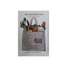 DIETA PLANTPLUS , SOLUTIA PENTRU O NUTRITIE PERSONALIZATA de JOAN BROYSENKO , 2021