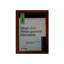DREPT CIVIL PARTEA GENERALA PERSOANELE de GABRIEL BOROI , 2001