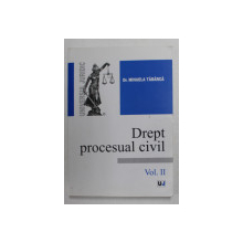 DREPT PROCESUAL CIVIL ,  VOLUMUL II de MIHAELA TABARCA , 2005