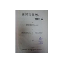 DREPTUL PENAL MILITAR SI PROCEDURA LUI DE  N.I. POPESCU  SI HUGO FRIEDMAN - 1906
