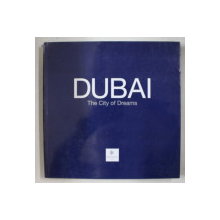 DUBAI , THE CITY OF DREAMS , 2006