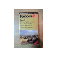 FODOR'S ISRAEL , THE COMPLETE GUIDE , WITH BIBLICAL SITES , DESER ADVENTURES AND SEASIDE RESORTS