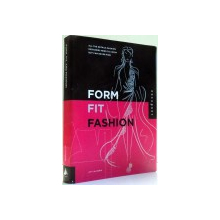 FORM , FIT AND FASHION de JAY CALDERIN ,  2009