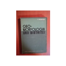 GEOMORFOLOGIA VAII BISTRITEI de I. DONISA , 1968