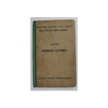 GRAMMAIRE ESPAGNOLE par  CH. M. SAUER , METHODE GASPEY - OTTO - SAUER , 1938
