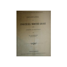 IMPORTANTA SI EVOLUTIUNEA MEDICINEI LEGALE.LECTIUNE DE DESCHIDERE de M. MINOVICI  1897