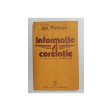 INFORMATIE SI CORELATIE de ION PURCARU , 1988