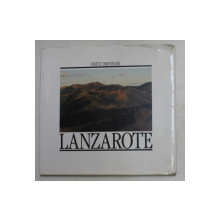 LANZAROTE , fotografiert von FRITZ DRESSLER , EDITIE IN GEMANA SI SPANIOLA , 1984