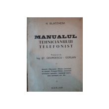 MANUALUL TEHNICIANULUI TELEFONIST de H. BLATZHEIM