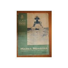 MAREA NOASTRA, REVISTA  PENTRU PROPAGANDA, ORIENTAREA SI APARAREA INTERESELOR PE APA , MARTIE-APRILIE 1942, ANUL XI, NR. 3-4