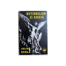 NATIONALISM SI ASCEZA-JULIUS EVOLA,1998