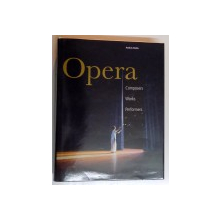 OPERA , COMPOSERS , WORKS , PERFORMERS by ANDRAS BATTA ,  2005