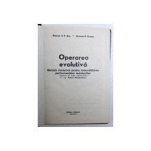 OPERAREA EVOLUTIVA - METODA STATISTICA PENTRU IMBUNATATIREA PERFORMANTELOR INSTALATIILOR de GEORGE E . P. BOX si NORMAN R . DRAPER , 1975