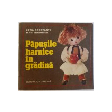 PAPUSILE HARNICE IN GRADINA , papusile, decorul si textul de LENA CONSTANTE , muzica de HARI BRAUNER , 1975
