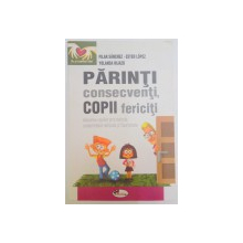 parinti consecventi copii fericiti