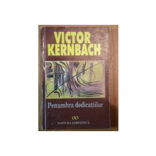 PENUMBRA DEDICATIILOR-VICTOR KERNBACH,BUC.1997