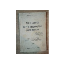 POZITII JURIDICE IN DREPTUL INTERNATIONAL. PROBLEMA MINORITATILOR de VINTILA I. GAFTOESCU  1939