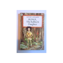 RONIA , THE ROBBER ' S DAUGHTER by ASTRID LINDGREN , 1985