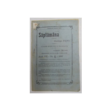 SAPTAMANA , REVISTA , APARE MIERCURI SI SAMBATA , ANUL VII , NO. 6 , 1907