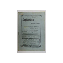 SAPTAMANA , REVISTA , APARE MIERCURI SI SAMBATA , ANUL VII , NO. 64 , 1907