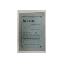 SAPTAMANA , REVISTA , APARE MIERCURI SI SAMBATA , ANUL VII , NO. 74 , 1907