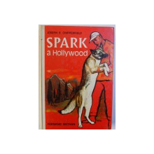 SPARK A HOLLYWOOD par JOSEPH E . CHIPPERFIELD , illustrations de RENE PERON , 1966