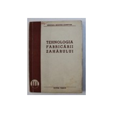 TEHNOLOGIA FABRICARII ZAHARULUI , 1951