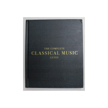 THE COMPLETE CLASSICAL MUSIC GUIDE , general editor JOHN BURROWS , 2012